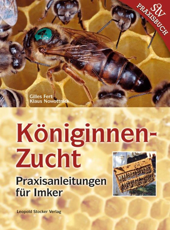 Buch „Königinnenzucht – Praxisanleitungen für den Imker“ von Gilles Fert / Klaus Nowottnick