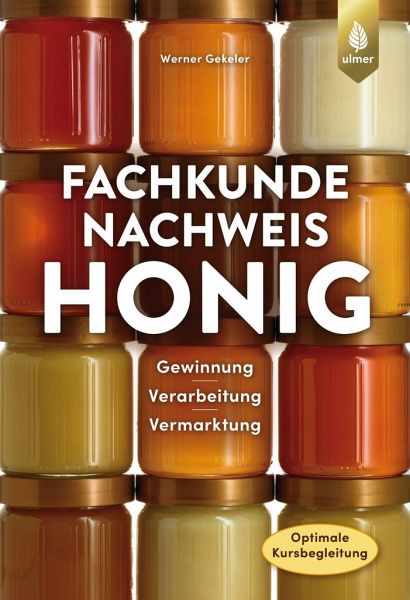 Buch „Fachkundenachweis Honig“ – Werner Gekeler